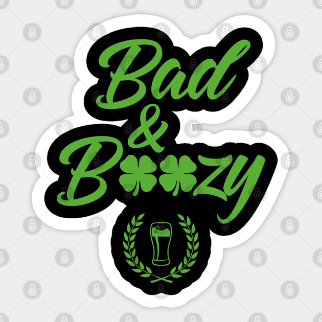 Bad And Boozy Funny St. Patricks Day Sticker by trendingoriginals